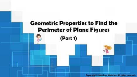 Geometric Properties to Find the Perimeter of Plane Figures (Part 1)