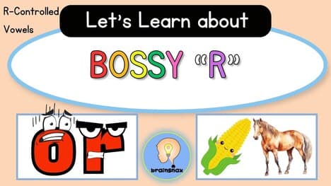 R-Controlled Vowels: Bossy R and 'or' Sound