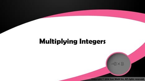 Multiplying Integers