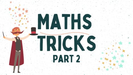 Maths Tricks Part Two