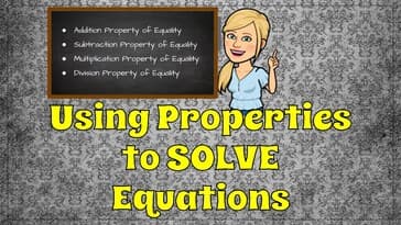 Using Properties to Solve Equations