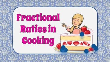 Using Fractional Ratios in Cooking