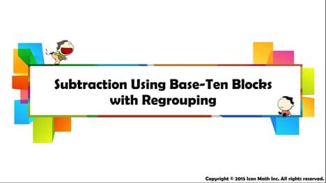 Subtraction Using Base-Ten Blocks with Regrouping