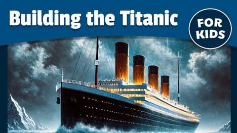Building the Titanic: Construction of the World-famous Ocean Liner