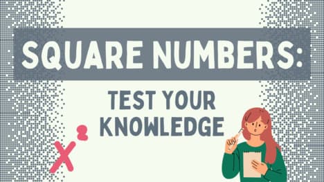 Square Numbers Test Your Knowledge
