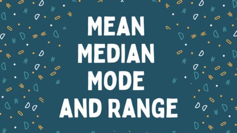 Mean, Median, Mode, and Range