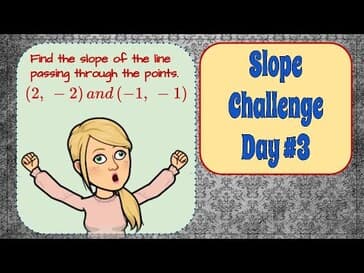 Finding Slope Between Two Points Challenge Day #3