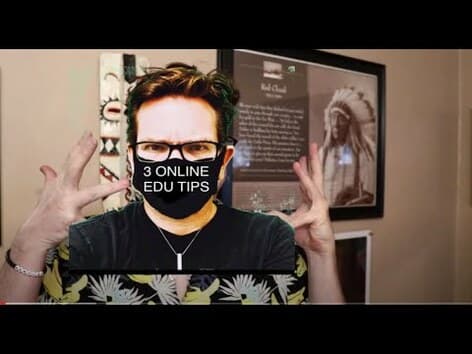 Three Online Edu Tips