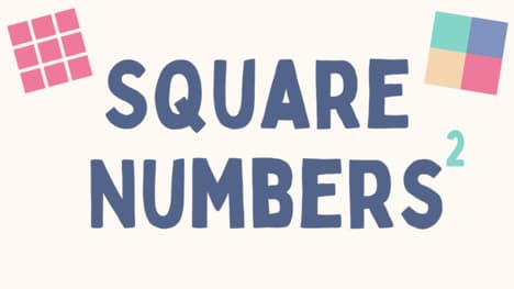 Square Numbers Explained
