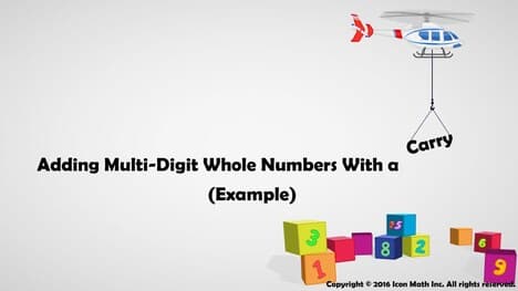 Adding Multi-Digit Whole Numbers with a Carry (Example)
