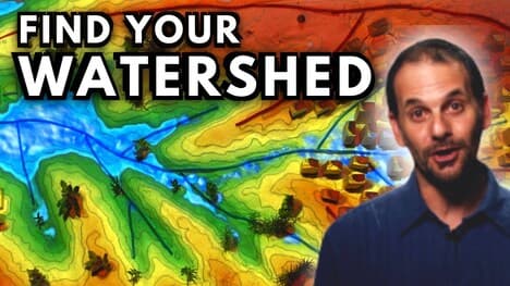 How (and why) to FIND YOUR WATERSHED