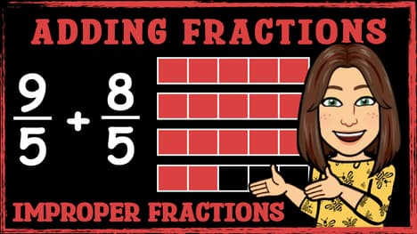 Adding Improper Fractions and Converting to Mixed Numbers