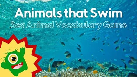 Sea Animals Vocabulary Game - Animals that Swim