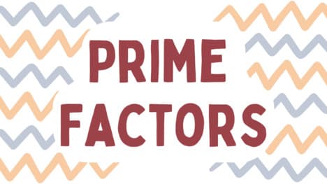 Finding the Prime Factors of a Number