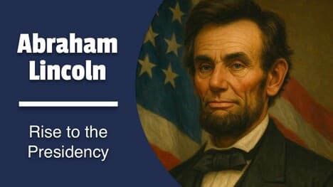 Abraham Lincoln's Childhood & Rise to the Presidency for Kids