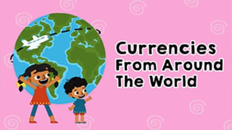 Money Matters - Currencies from Different Countries