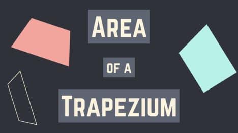 How to Find the Area of a Trapezium