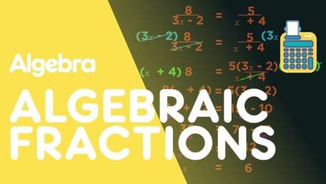 Solving Algebraic Fractions