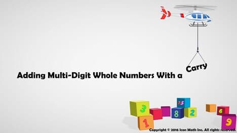 Adding Multi Digit Whole Numbers with a Carry