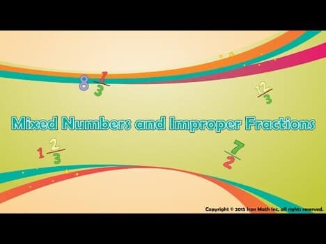 Mixed Numbers and Improper Fractions