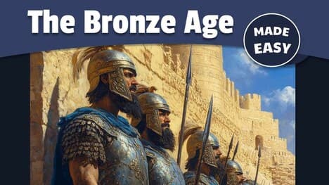 The Bronze Age Explained