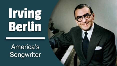 The Story of Irving Berlin: America's Songwriter