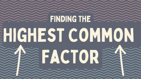 Finding the Highest Common Factor