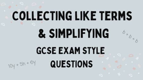 Collecting Like Terms GCSE Questions