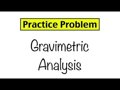 Practice Problem: Gravimetric Analysis
