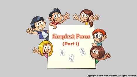 Simplest Form (Part 1)