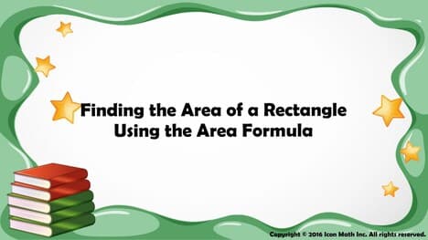 Finding the Area of a Rectangle Using the Area Formula