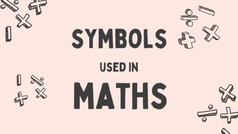 Symbols used in Maths