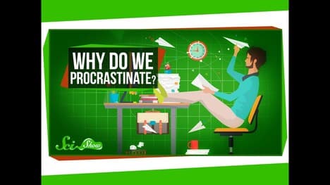 Why Do We Procrastinate?