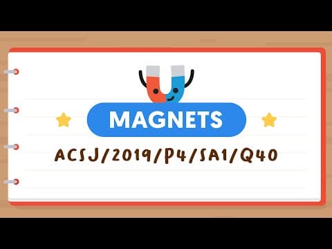PSLE SCIENCE MADE SIMPLE EP114 | Magnets | Can Magnetism Pass Through Magnetic Materials?