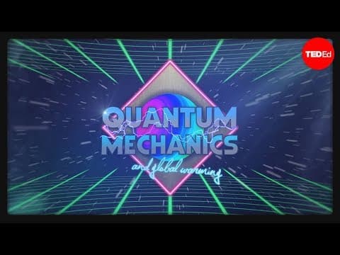 How quantum mechanics explains global warming - Lieven Scheire