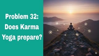 Problem 32: does karma yoga prepare? ( @BhagavadGita_problemstosolutio‬ )