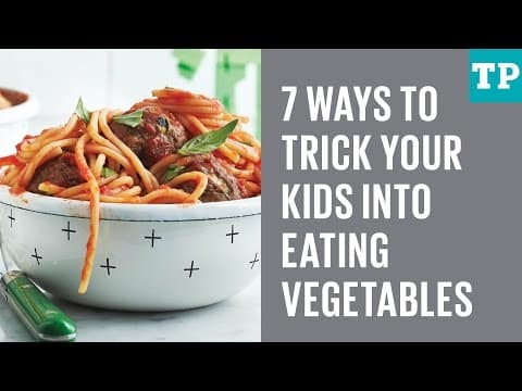 7 clever ways to trick your kids into eating vegetables