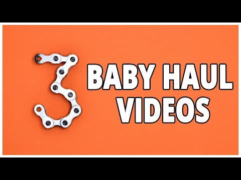 3 Baby Haul Videos That We Love! You need to see them too