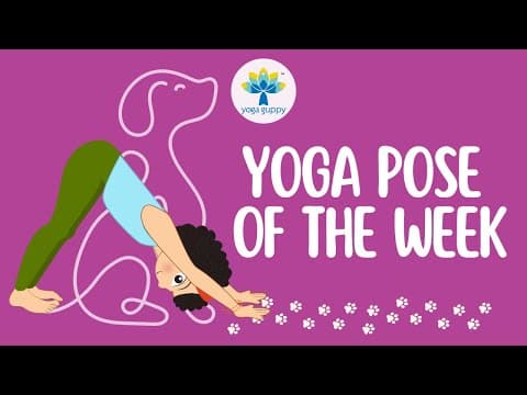 Yoga Pose of the Week | Downward Dog Pose | Improve Strength & Flexibility with Yoga | Yoga Guppy