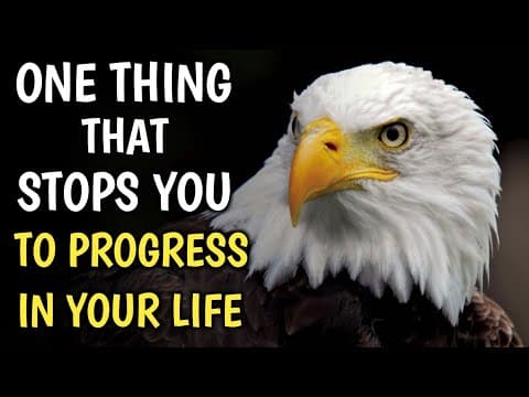 One thing that stops you to progress in your life-eagle mentality-short motivational story