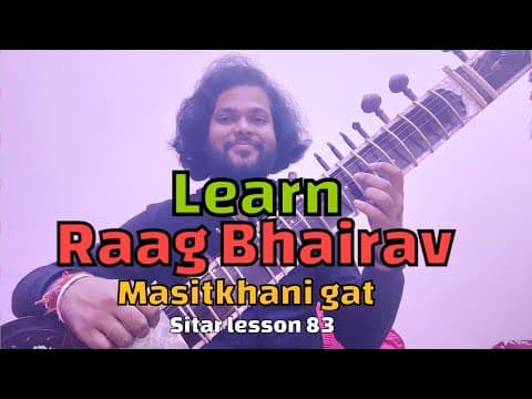 Learn Raag Bhairav Masitkhani gat On Sitar | Sitar Lesson 83