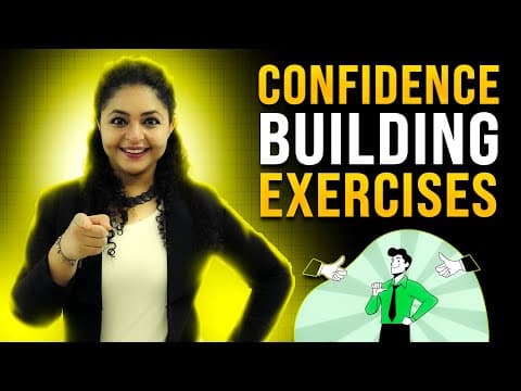 Confidence Building Exercises | How to Build Confidence in Yourself | Confidence Exercises