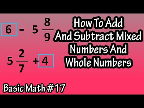 How To Add And Subtract Adding And Subtracting Mixed Numbers With And Whole Numbers