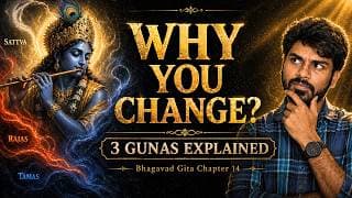 Why Your Mind Keeps Changing | 3 Gunas Explained | Bhagavadgita Chapter 14