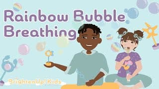 Rainbow Bubble Breathing -Minute Mindful Breathing Activity For Kids