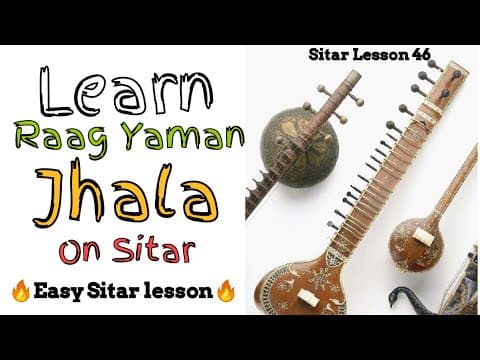 Learn Raag Yaman Jhala On Sitar | राग यमन झाला | Sitar Lesson 46