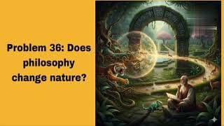 Problem 36: Does philosophy change nature?(@BhagavadGita_problemstosolutio‬ )
