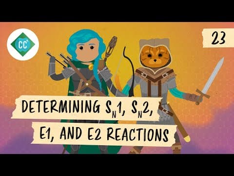 Determining SN1, SN2, E1, and E2 Reactions: Crash Course Organic Chemistry #23
