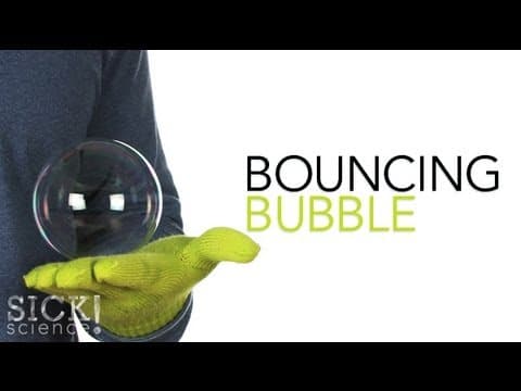 Bouncing Bubble - Sick Science
