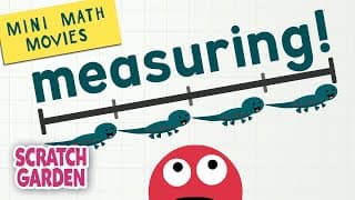 Measuring | Mini Math Movies | Scratch Garden